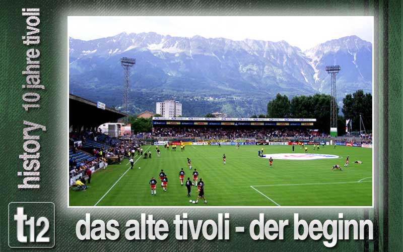 Der Beginn - das alte Tivoli