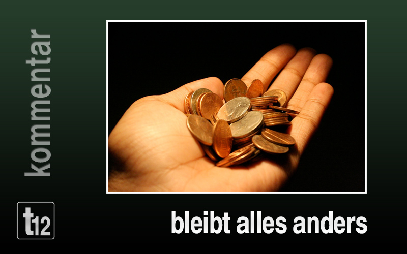 Eine Handvoll Dollar reichen leider nicht....