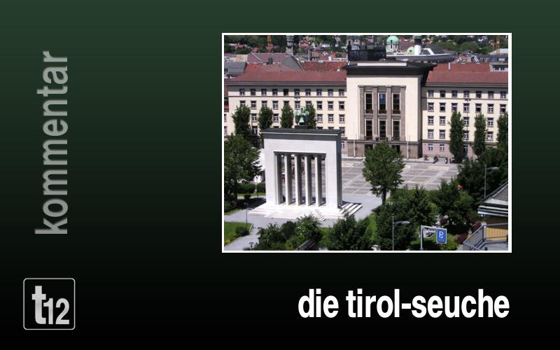 Die Tirol-Seuche